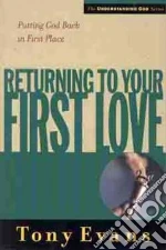 Returning to Your First Love
