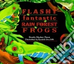 Flashy Fantastic Rain Forest Frogs