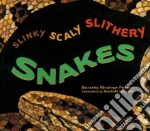 Slinky Scaly Slithery Snakes