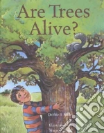 Are Trees Alive?