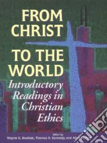 From Christ to the World libro in lingua di Boulton Wayne G., Kennedy Thomas D., Verhey Allen (EDT)