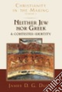 Neither Jew Nor Greek libro in lingua di Dunn James D. G.