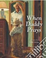 When Daddy Prays