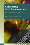 Cultivating Sent Communities libro str