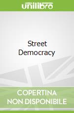 Street Democracy