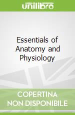 Essentials of Anatomy and Physiology