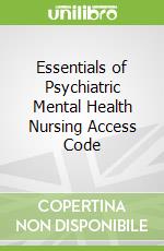 Essentials of Psychiatric Mental Health Nursing Access Code