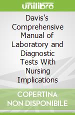 Davis's Comprehensive Manual of Laboratory and Diagnostic Tests With Nursing Implications