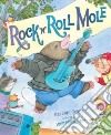 Rock 'n' Roll Mole libro str