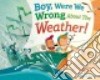 Boy, Were We Wrong About the Weather! libro str