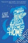 When Friendship Followed Me Home libro str