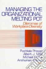 Managing the Organizational Melting Pot