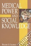 Medical Power and Social Knowledge libro str