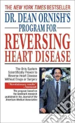 Dr. Dean Ornish's Program for Reversing Heart Disease