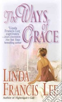 The Ways of Grace libro in lingua di Lee Linda Francis