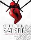 Cuffed, Tied, and Satisfied libro str