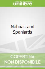 Nahuas and Spaniards