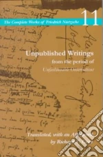 Unpublished Writings from the Period of Unfashionable Observations