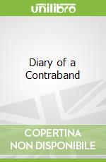 Diary of a Contraband