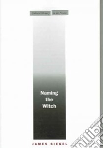 Naming The Witch libro in lingua di Siegel James T.