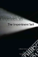 The Impertinent Self