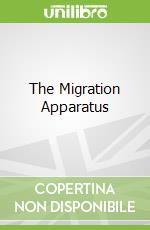 The Migration Apparatus