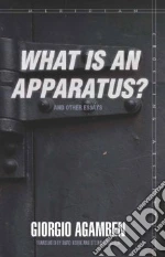 What Is an Apparatus? and Other Essays