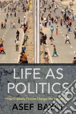 Life As Politics
