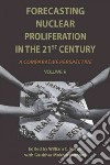 Forecasting Nuclear Proliferation in the 21st Century libro str