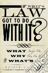 What's Law Got to Do With It? libro str