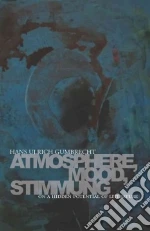 Atmosphere, Mood, Stimmung