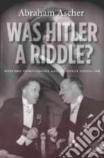 Was Hitler a Riddle?