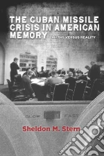 The Cuban Missile Crisis in American Memory