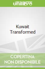 Kuwait Transformed