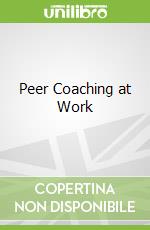 Peer Coaching at Work