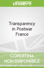 Transparency in Postwar France