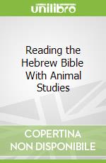 Reading the Hebrew Bible With Animal Studies