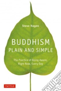 Buddhism Plain and Simple libro in lingua di Hagen Steve