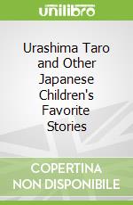 Urashima Taro and Other Japanese Children's Favorite Stories
