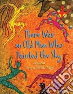 There Was an Old Man Who Painted the Sky