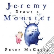 Jeremy Draws a Monster libro in lingua di McCarty Peter