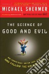 The Science Of Good and Evil libro str