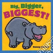 Big, Bigger, Biggest! libro in lingua di Coffelt Nancy
