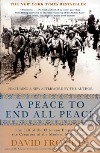 A Peace to End All Peace libro str