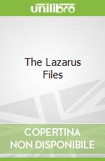 The Lazarus Files