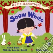 Snow White libro in lingua di Belle Trixie, Caruso-scott Melissa, Lake Oliver (ILT)