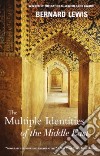 The Multiple Identities of the Middle East libro str