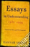 Essays In Understanding, 1930-1954 libro str