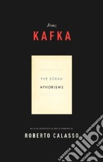 Zurau Aphorisms of Franz Kafka