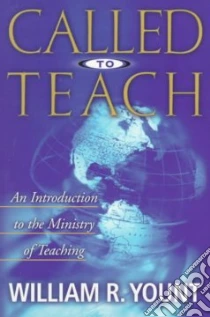Called to Teach libro in lingua di Yount William R.